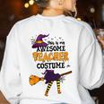 This Is My Awesome Teacher Costume Halloween Witch Women's Sweatshirt Back Print White This Is My Awesome Teacher Costume Halloween Witch Women's Sweatshirt Back Print White