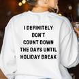 Back To School Teacher Outfit I Definitely Don't Count Down Holiday Break Lie Party Women's Sweatshirt Back Print White Back To School Teacher Outfit I Definitely Don't Count Down Holiday Break Lie Party Women's Sweatshirt Back Print White