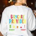 Battery Life Of Daycare Provider Childcare Teacher Women's Sweatshirt Back Print White