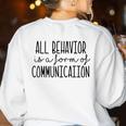 All Behavior Is A Form Of Communication SPED Teacher Autism Men Women Women's Sweatshirt Back Print White All Behavior Is A Form Of Communication SPED Teacher Autism Men Women Women's Sweatshirt Back Print White