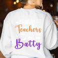 The Best Teachers Are A Bit Batty Teacher Bat Halloween Women's Sweatshirt Back Print White The Best Teachers Are A Bit Batty Teacher Bat Halloween Women's Sweatshirt Back Print White
