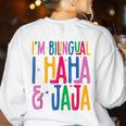 I Am Bilingual I Haha And Jaja Latina Latino Spanish Teacher Women's Sweatshirt Back Print White I Am Bilingual I Haha And Jaja Latina Latino Spanish Teacher Women's Sweatshirt Back Print White