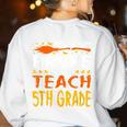My Broom Broke So Now I Teach 5th Grade Halloween Teacher Women's Sweatshirt Back Print White My Broom Broke So Now I Teach 5th Grade Halloween Teacher Women's Sweatshirt Back Print White
