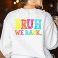Bruh We Back Teacher First Day Of School Back To School Women's Sweatshirt Back Print White Bruh We Back Teacher First Day Of School Back To School Women's Sweatshirt Back Print White