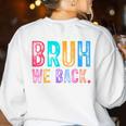 Bruh We Back Teachers Retro Back To School Boys Girls Kids Women's Sweatshirt Back Print White