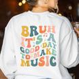 Bruh It's A Good Day To Make Music Musician Music Teacher Women's Sweatshirt Back Print White Bruh It's A Good Day To Make Music Musician Music Teacher Women's Sweatshirt Back Print White
