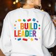I Build Leaders Bricks Building Blocks Teacher Brick Builder Women's Sweatshirt Back Print White