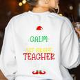 All Is Calm Said No 1st Grade Teacher Ever Christmas Teacher Women's Sweatshirt Back Print White