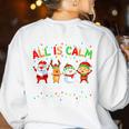 All Is Calm Xmas Kindergarten Christmas Season Teacher Women's Sweatshirt Back Print White All Is Calm Xmas Kindergarten Christmas Season Teacher Women's Sweatshirt Back Print White