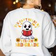 You Cant Scare Me I Teach 3rd Grade Teacher Halloween Women's Sweatshirt Back Print White You Cant Scare Me I Teach 3rd Grade Teacher Halloween Women's Sweatshirt Back Print White