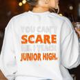 You Can't Scare Me I Teach Junior High Teacher Shirt For Men Women Women's Sweatshirt Back Print White You Can't Scare Me I Teach Junior High Teacher Shirt For Men Women Women's Sweatshirt Back Print White