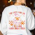 You Cant Scare Me I Teach Kindergarten Teacher Halloween Women's Sweatshirt Back Print White You Cant Scare Me I Teach Kindergarten Teacher Halloween Women's Sweatshirt Back Print White