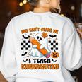 You Can't Scare Me I Teach Kindergarten Teacher Halloween Women's Sweatshirt Back Print White You Can't Scare Me I Teach Kindergarten Teacher Halloween Women's Sweatshirt Back Print White