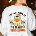 You Can't Scare Me I Teach Preschool Teacher Halloween Ghost Men Women Women's Sweatshirt Back Print White You Can't Scare Me I Teach Preschool Teacher Halloween Ghost Men Women Women's Sweatshirt Back Print White