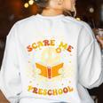 You Can't Scare Me I Teach Preschool Teacher Halloween Ghost Women's Sweatshirt Back Print White You Can't Scare Me I Teach Preschool Teacher Halloween Ghost Women's Sweatshirt Back Print White