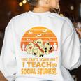You Can't Scare Me I Teach Social Studies Teacher Halloween Women's Sweatshirt Back Print White You Can't Scare Me I Teach Social Studies Teacher Halloween Women's Sweatshirt Back Print White
