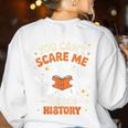 You Can't Scare Me I Teach History Retro Teacher Halloween Women's Sweatshirt Back Print White You Can't Scare Me I Teach History Retro Teacher Halloween Women's Sweatshirt Back Print White