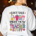 Can't Talk Right Now Doing Teacher Stuff Women's Sweatshirt Back Print White Can't Talk Right Now Doing Teacher Stuff Women's Sweatshirt Back Print White