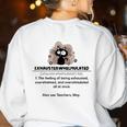 Cat Exhausted Teacher Exhausterwhelmulated Definition Women's Sweatshirt Back Print White