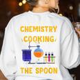 Chemistry Is Like Cooking Science Teacher Student Women's Sweatshirt Back Print White Chemistry Is Like Cooking Science Teacher Student Women's Sweatshirt Back Print White