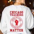 Chicago Teachers Matter Support Union Education Red For Ed Women's Sweatshirt Back Print White Chicago Teachers Matter Support Union Education Red For Ed Women's Sweatshirt Back Print White