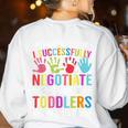 Childcare Teacher Negotiate With Toddlers Daycare Provider Men Women Girls Kids Women's Sweatshirt Back Print White
