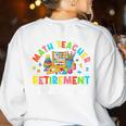 Colorful Math Teacher Retirement Solve The Problem Retired Women's Sweatshirt Back Print White Colorful Math Teacher Retirement Solve The Problem Retired Women's Sweatshirt Back Print White