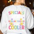 Cool Specials Teacher Specials Team Specials Squad Women's Sweatshirt Back Print White Cool Specials Teacher Specials Team Specials Squad Women's Sweatshirt Back Print White