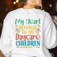 Daycare Children Childcare Provider Teacher PreK Nursery Women's Sweatshirt Back Print White