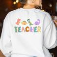 Dinosaur Teacher Teachersaurus Rex Dino Women's Sweatshirt Back Print White Dinosaur Teacher Teachersaurus Rex Dino Women's Sweatshirt Back Print White
