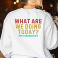 What Are We Doing Today PE Teacher Life Women's Sweatshirt Back Print White What Are We Doing Today PE Teacher Life Women's Sweatshirt Back Print White