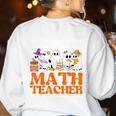 I Don't Need A Costume I'm A Math Teacher Halloween Women Women's Sweatshirt Back Print White I Don't Need A Costume I'm A Math Teacher Halloween Women Women's Sweatshirt Back Print White