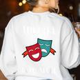 Drama Teacher For Theatre And Performing Arts Women's Sweatshirt Back Print White