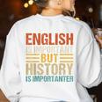 English Is Important But History Is Importanter Teachers Men Women Girls Kids Women's Sweatshirt Back Print White English Is Important But History Is Importanter Teachers Men Women Girls Kids Women's Sweatshirt Back Print White