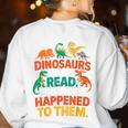 English Teacher Dinosaurs Didn’t Read What Happened To Them Women's Sweatshirt Back Print White English Teacher Dinosaurs Didn’t Read What Happened To Them Women's Sweatshirt Back Print White