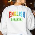 English Teacher Men Women Grammar Class English Teacher Women's Sweatshirt Back Print White