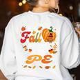 Lets Fall In Love With PE Teacher Thanksgiving Women's Sweatshirt Back Print White Lets Fall In Love With PE Teacher Thanksgiving Women's Sweatshirt Back Print White