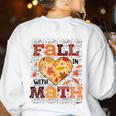 Fall Teacher Fall In Love With Math Math Thanksgiving For Men Women Women's Sweatshirt Back Print White Fall Teacher Fall In Love With Math Math Thanksgiving For Men Women Women's Sweatshirt Back Print White