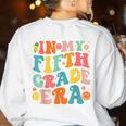 In My Fifth Grade Era 5th Grade Teacher Back To School Women's Sweatshirt Back Print White