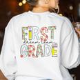 First Grade Dream Team 1st Grade Teacher First Day Of School Women's Sweatshirt Back Print White