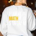 Fluent In Math And Sarcasm Teacher Appreciation Day Gift Women's Sweatshirt Back Print White Fluent In Math And Sarcasm Teacher Appreciation Day Gift Women's Sweatshirt Back Print White