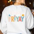 Fri-Yay Teacher Fry Yay Friday Weekend Happy Fri-Yay Women's Sweatshirt Back Print White