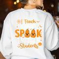 Halloween Teacher I Teach The Most Spooktacular Students Men Women Women's Sweatshirt Back Print White Halloween Teacher I Teach The Most Spooktacular Students Men Women Women's Sweatshirt Back Print White