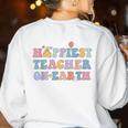 Happiest Teacher On Earth First Day Of School Back To School Women's Sweatshirt Back Print White Happiest Teacher On Earth First Day Of School Back To School Women's Sweatshirt Back Print White