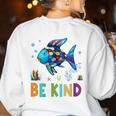 Happy First Day Of School Fish Rainbows Teacher Be Kind Women's Sweatshirt Back Print White Happy First Day Of School Fish Rainbows Teacher Be Kind Women's Sweatshirt Back Print White