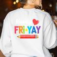 Happy Fri-Yay Friday Lovers Fun Teacher Life Weekend Women's Sweatshirt Back Print White