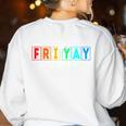 Happy Fri Yay Teacher Friday Women's Sweatshirt Back Print White
