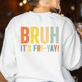 Happy Friyay Teacher Shirt Cute Teacher Fashion Bruh Fri-Yay Women's Sweatshirt Back Print White