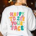 Happy To See Your Face Teacher Disco Ball Back To School Women's Sweatshirt Back Print White Happy To See Your Face Teacher Disco Ball Back To School Women's Sweatshirt Back Print White