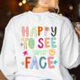 Happy To See Your Face Teacher Retro Back To School Women's Sweatshirt Back Print White Happy To See Your Face Teacher Retro Back To School Women's Sweatshirt Back Print White
